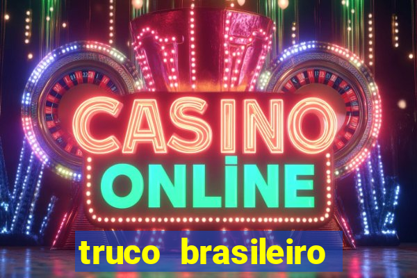 truco brasileiro giro feliz